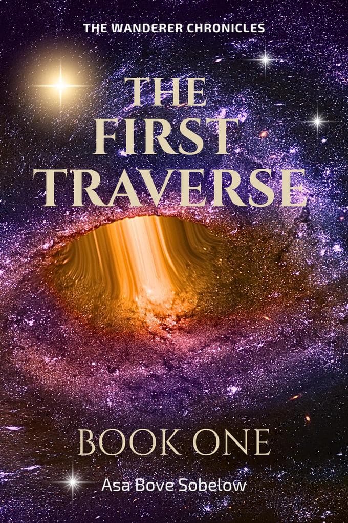 The First Traverse - Echoes of the First Light (The Wanderer Chronicles, #1)