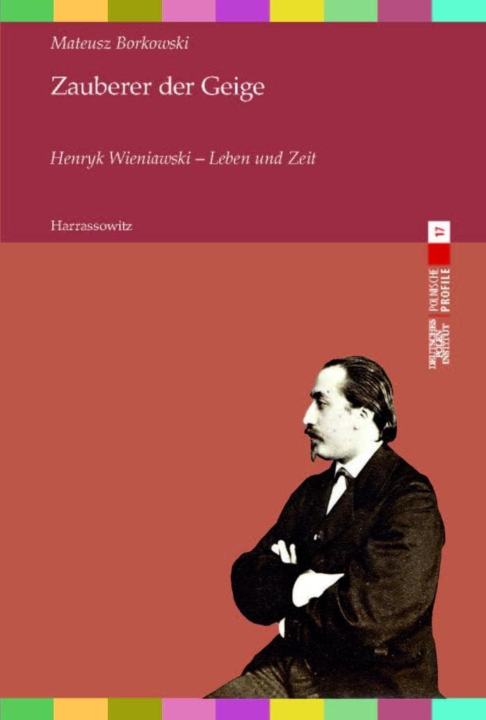 Zauberer der Geige. Henryk Wieniawski - Leben und Zeit