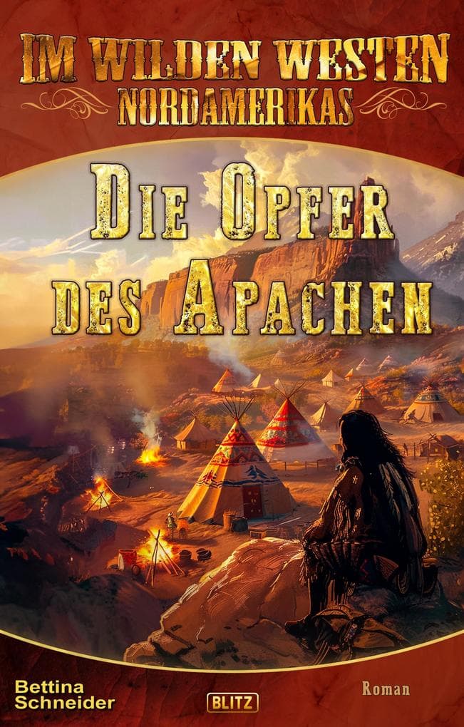 Im wilden Westen Nordamerikas 21: Die Opfer des Apachen
