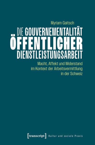 Die Gouvernementalität öffentlicher Dienstleistungsarbeit