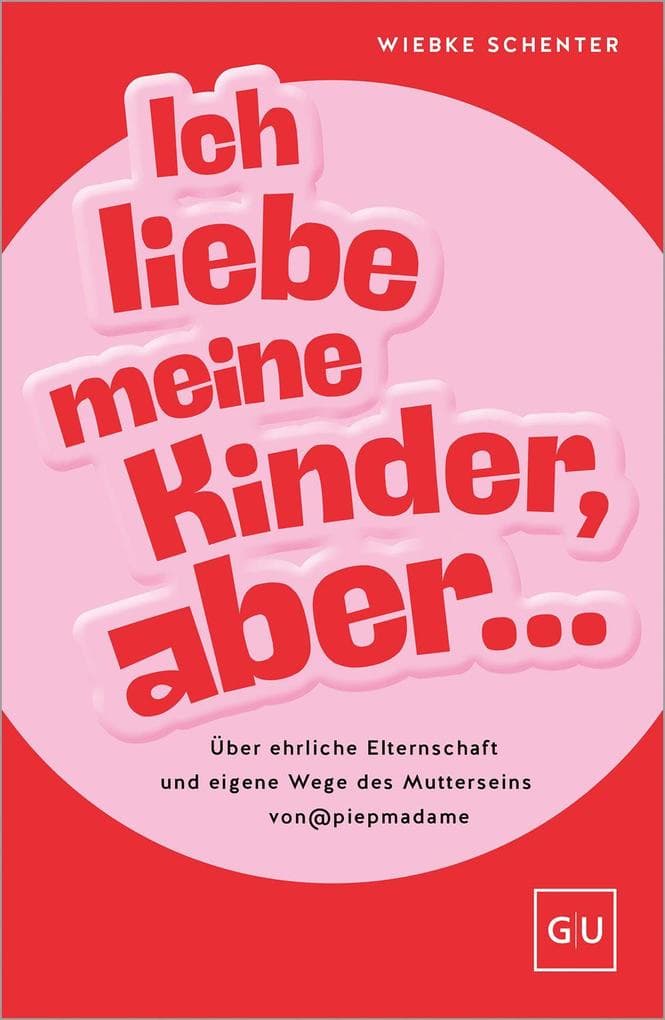 Ich liebe meine Kinder, aber ...
