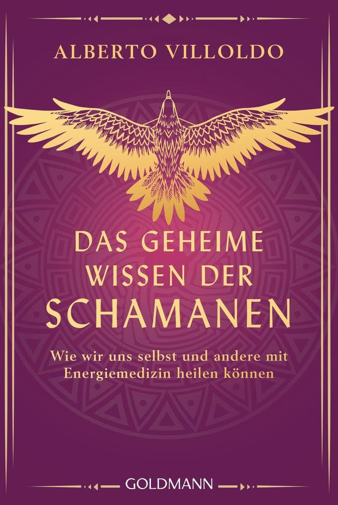 Das geheime Wissen der Schamanen