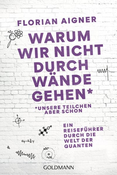 Warum wir nicht durch Wände gehen