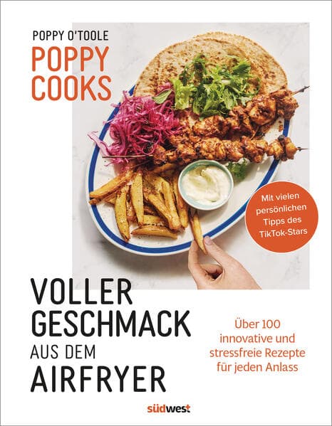 Poppy Cooks: Voller Geschmack aus dem Airfryer