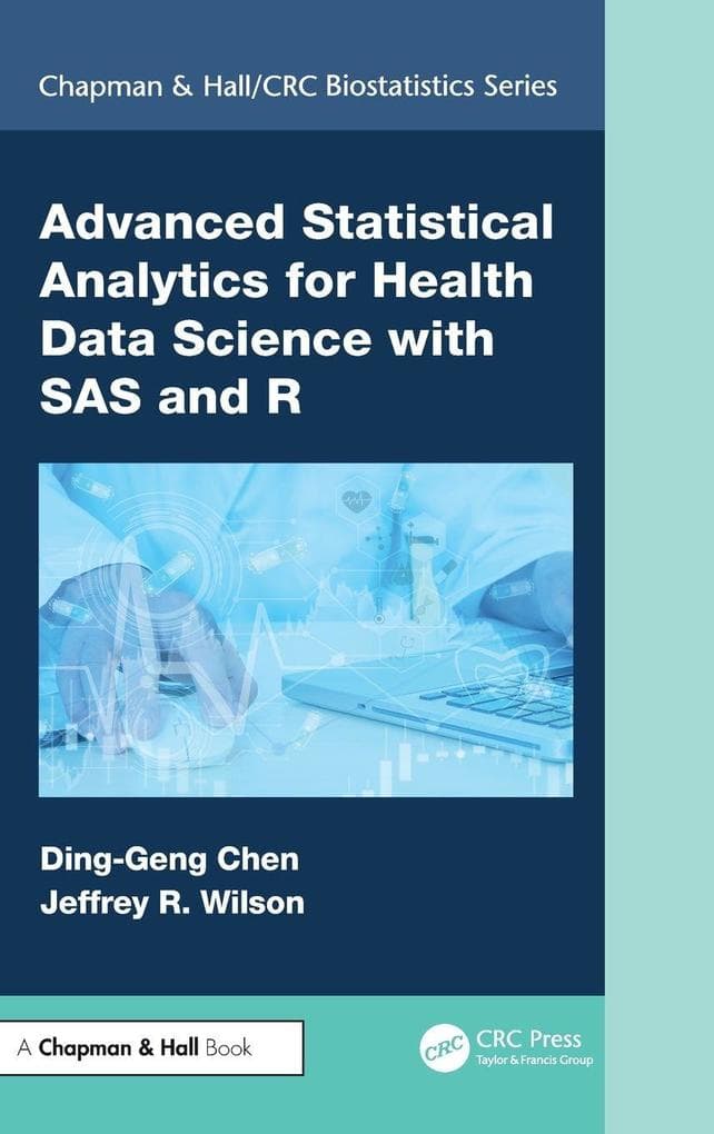 Advanced Statistical Analytics for Health Data Science with SAS and R