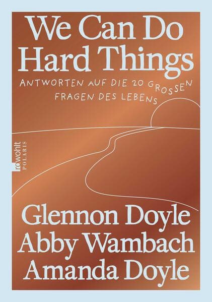 1. Glennon Doyle, Abby Wambach, Amanda Doyle: We Can Do Hard Things