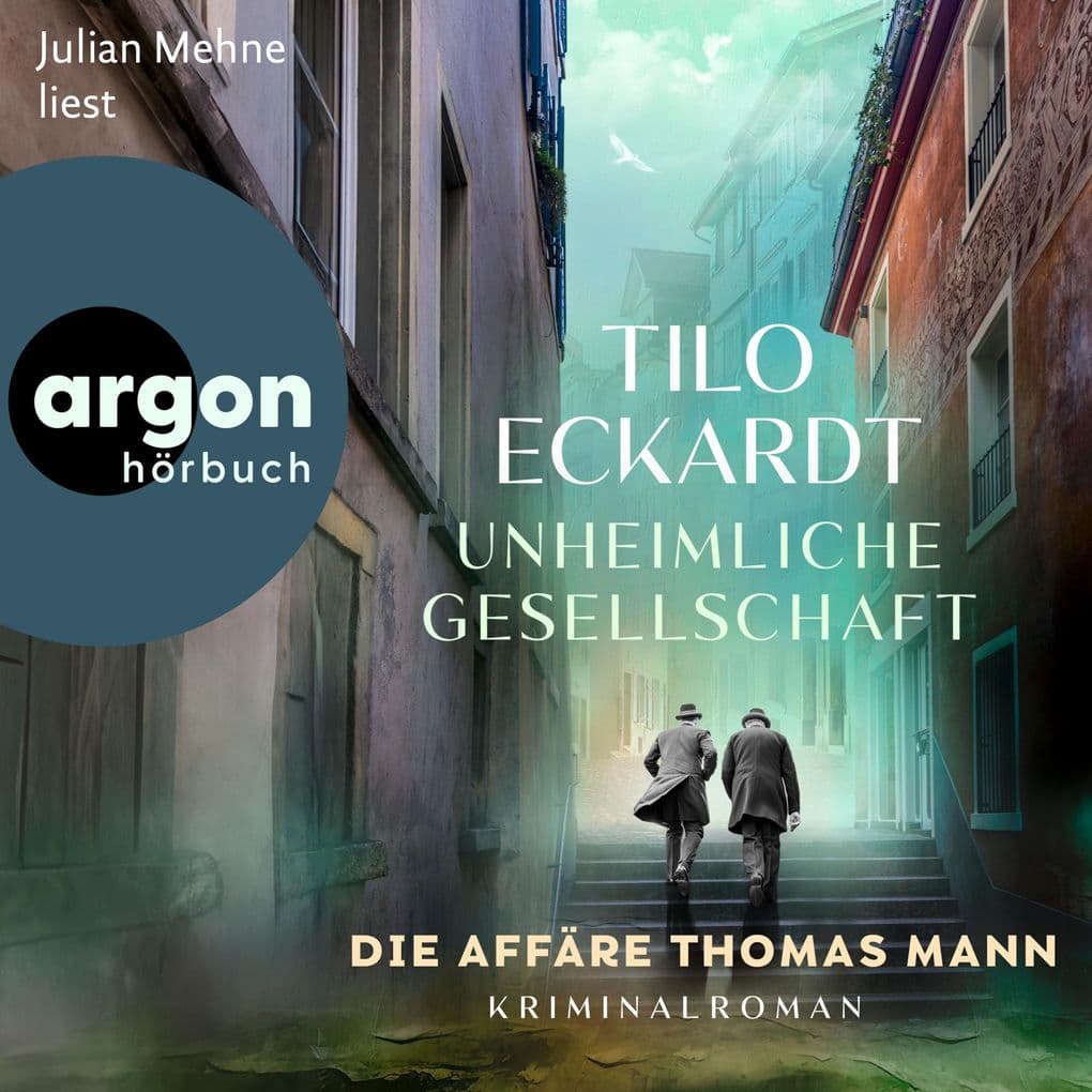 Unheimliche Gesellschaft - Die Affäre Thomas Mann