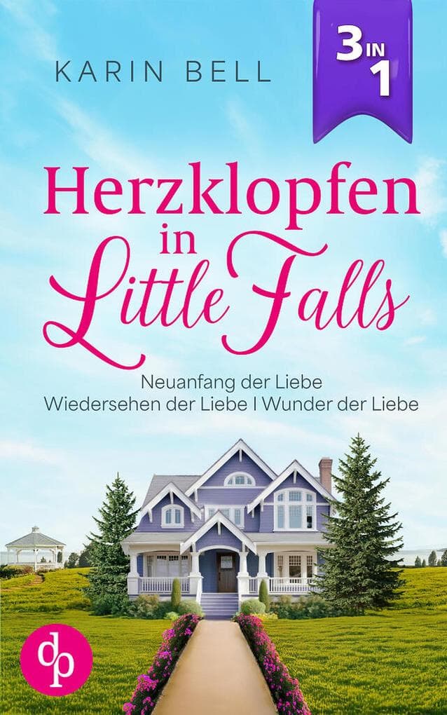 Herzklopfen in Little Falls | Neuanfang der Liebe, Wiedersehen der Liebe, Wunder der Liebe