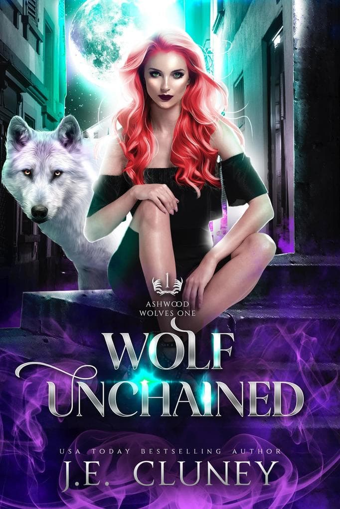 Wolf Unchained (Ashwood Wolves, #1)