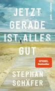 Jetzt gerade ist alles gut
