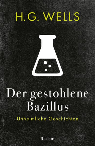 Der gestohlene Bazillus. Unheimliche Geschichten