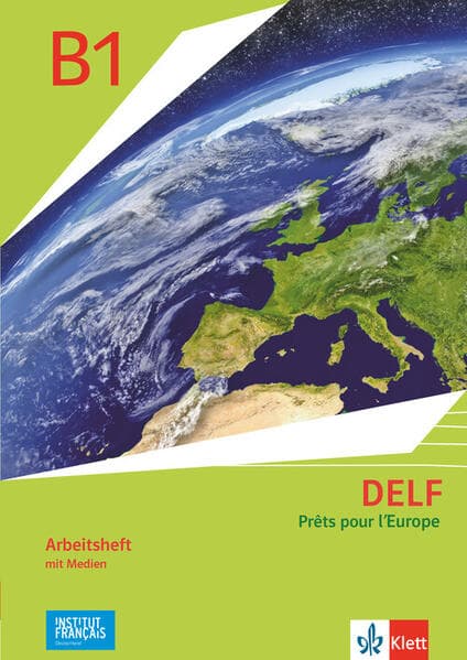 DELF Scolaire B1 - Prêts pour l'Europe - Nouvelle édition. Arbeitsheft mit Medien Klasse 8