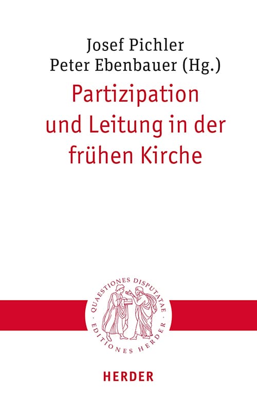 Partizipation und Leitung in der frühen Kirche