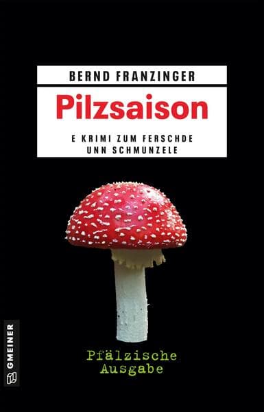 Pilzsaison - Pfälzische Ausgabe