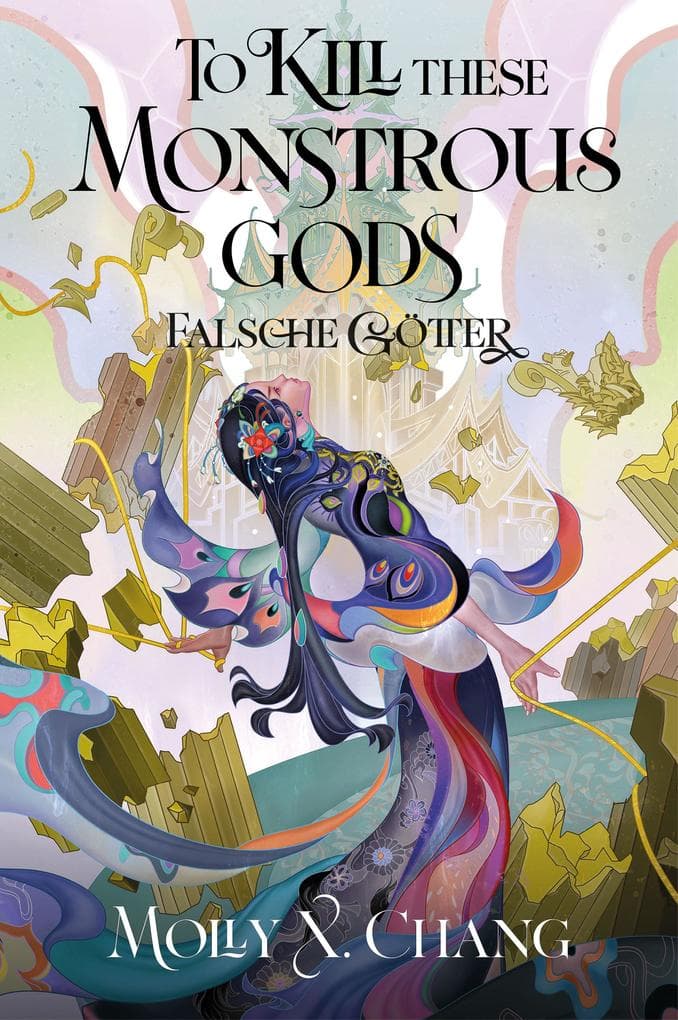 To Kill These Monstrous Gods - Falsche Götter 2