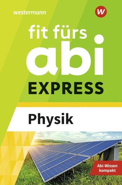 Fit fürs Abi EXPRESS. Physik
