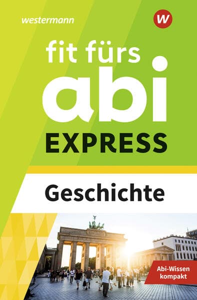 Fit fürs Abi EXPRESS. Geschichte