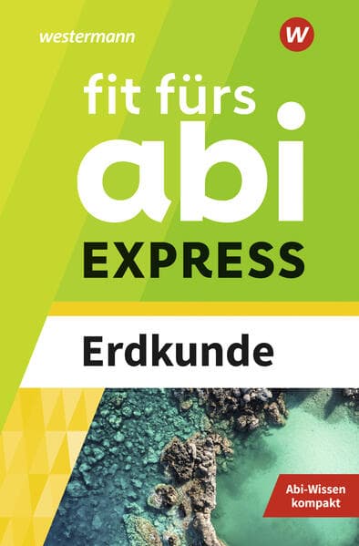 Fit fürs Abi EXPRESS. Erdkunde