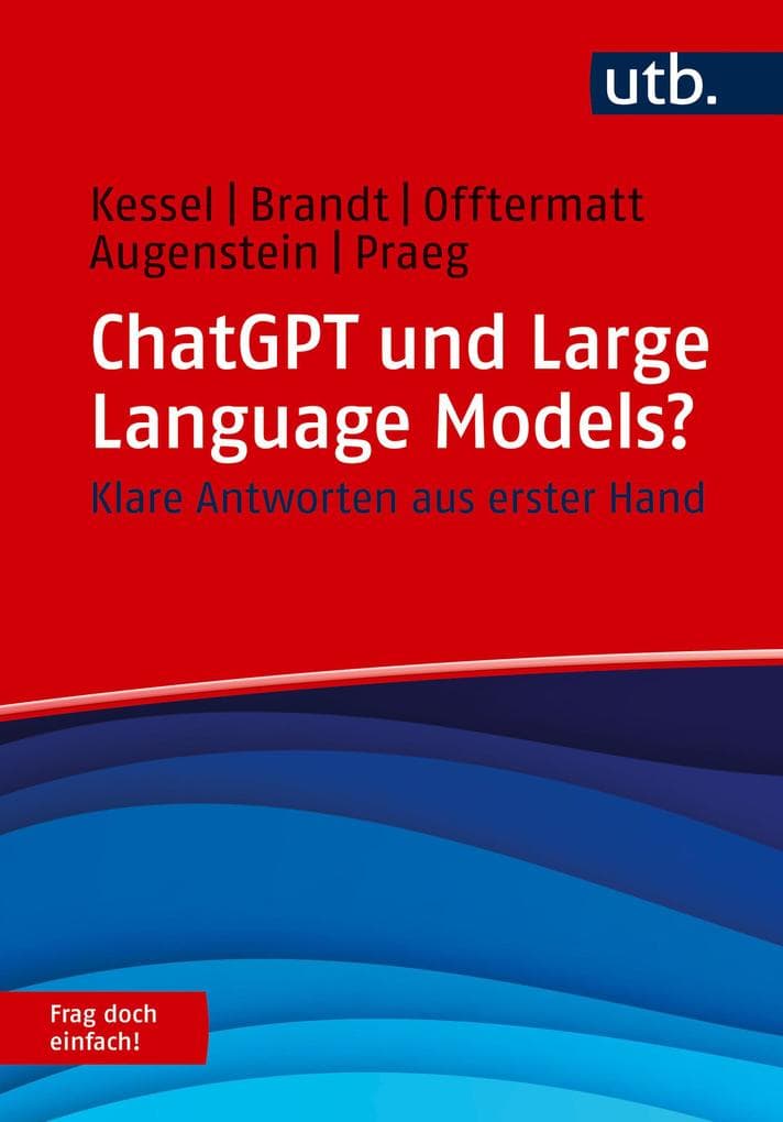 ChatGPT und Large Language Models? Frag doch einfach!