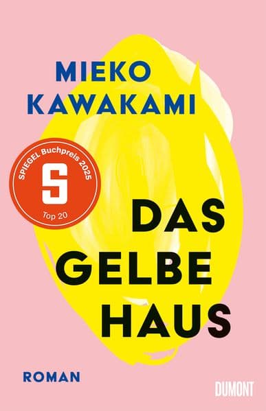 3. Mieko Kawakami: Das gelbe Haus