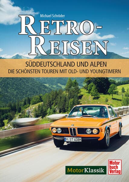 Retro-Reisen Süddeutschland und Alpen