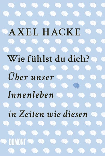 9. Axel Hacke: Wie fühlst du dich?
