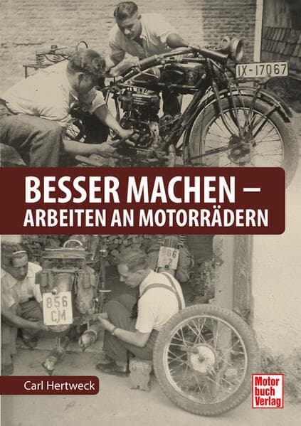 Besser machen - Arbeiten an Motorrädern