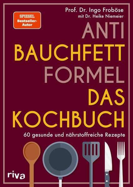 Anti-Bauchfett-Formel - Das Kochbuch