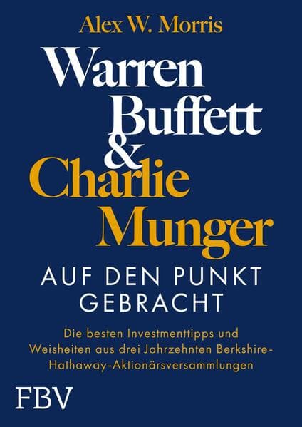 Warren Buffett und Charlie Munger - Auf den Punkt gebracht