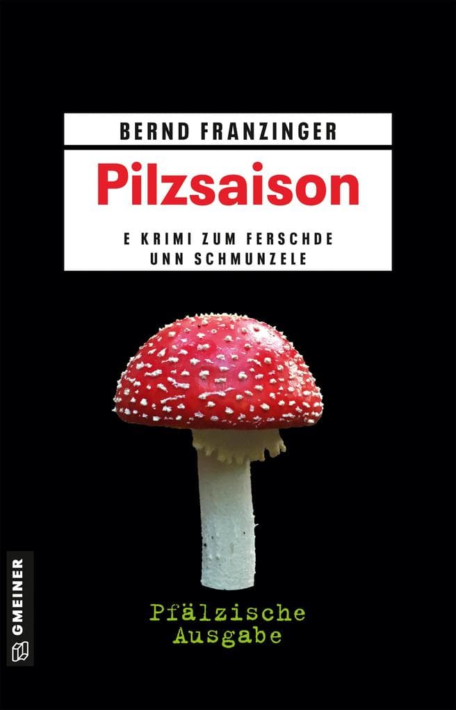 Pilzsaison - Pfälzische Ausgabe