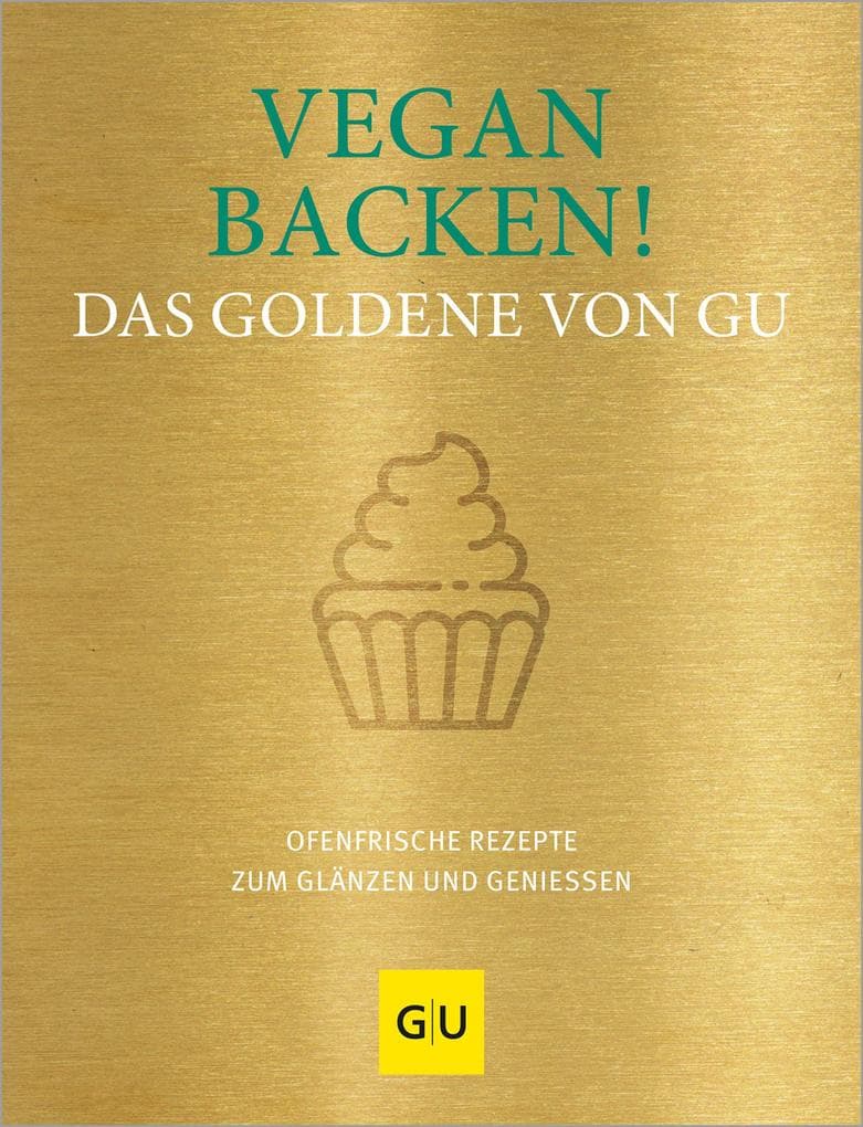 Vegan backen! Das Goldene von GU