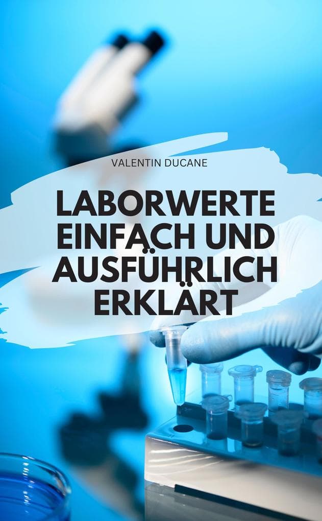 LABORWERTE EINFACH UND AUSFÜHRLICH ERKLÄRT