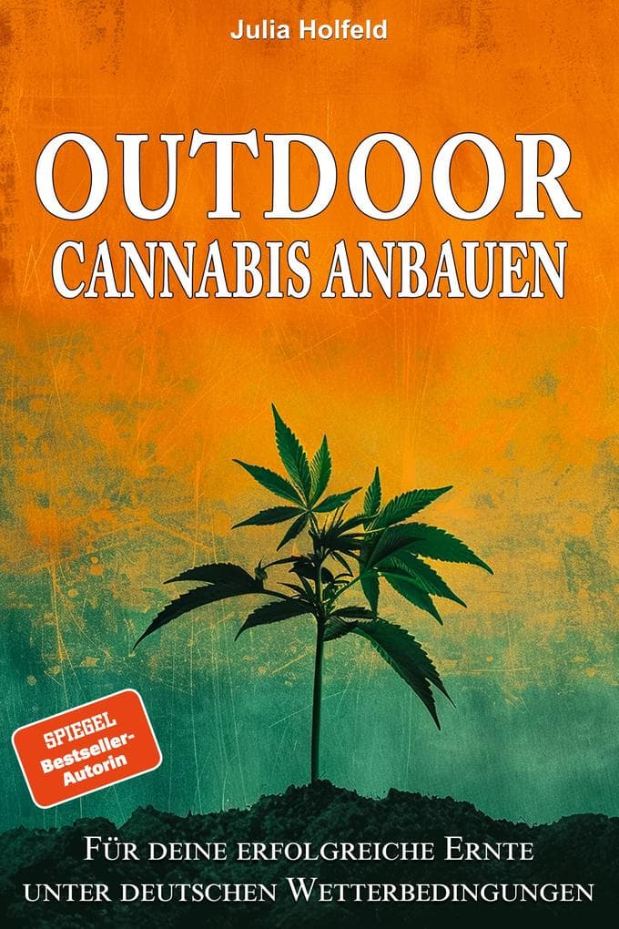 Outdoor Cannabis anbauen
