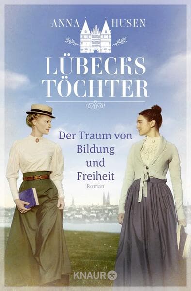 Lübecks Töchter. Der Traum von Bildung und Freiheit