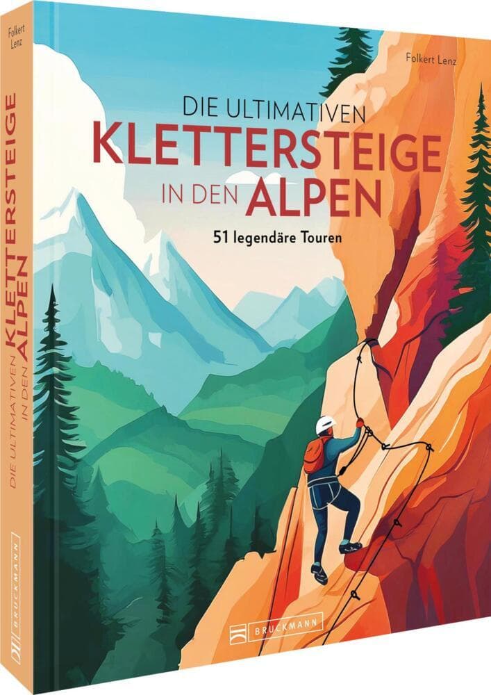Die ultimativen Klettersteige in den Alpen