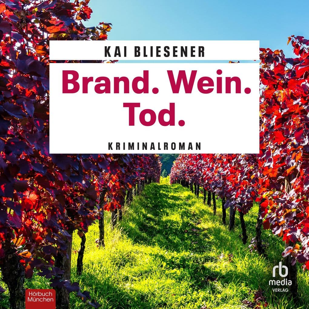 Brand. Wein. Tod.