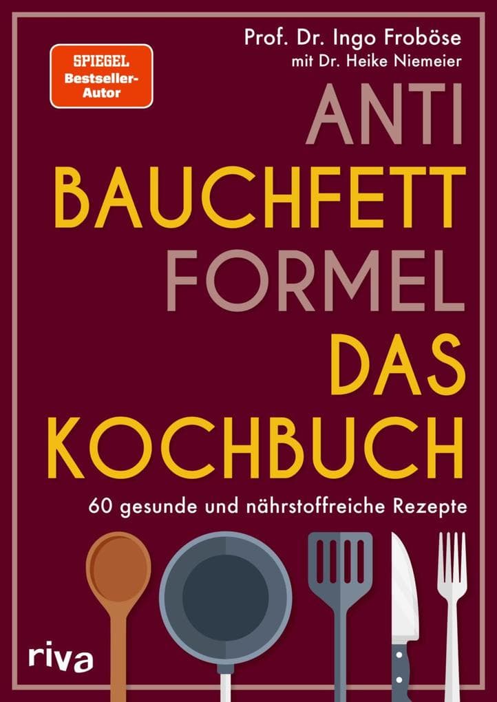 Anti-Bauchfett-Formel - Das Kochbuch
