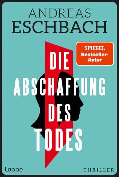 9. Andreas Eschbach: Die Abschaffung des Todes