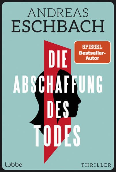 9. Andreas Eschbach: Die Abschaffung des Todes