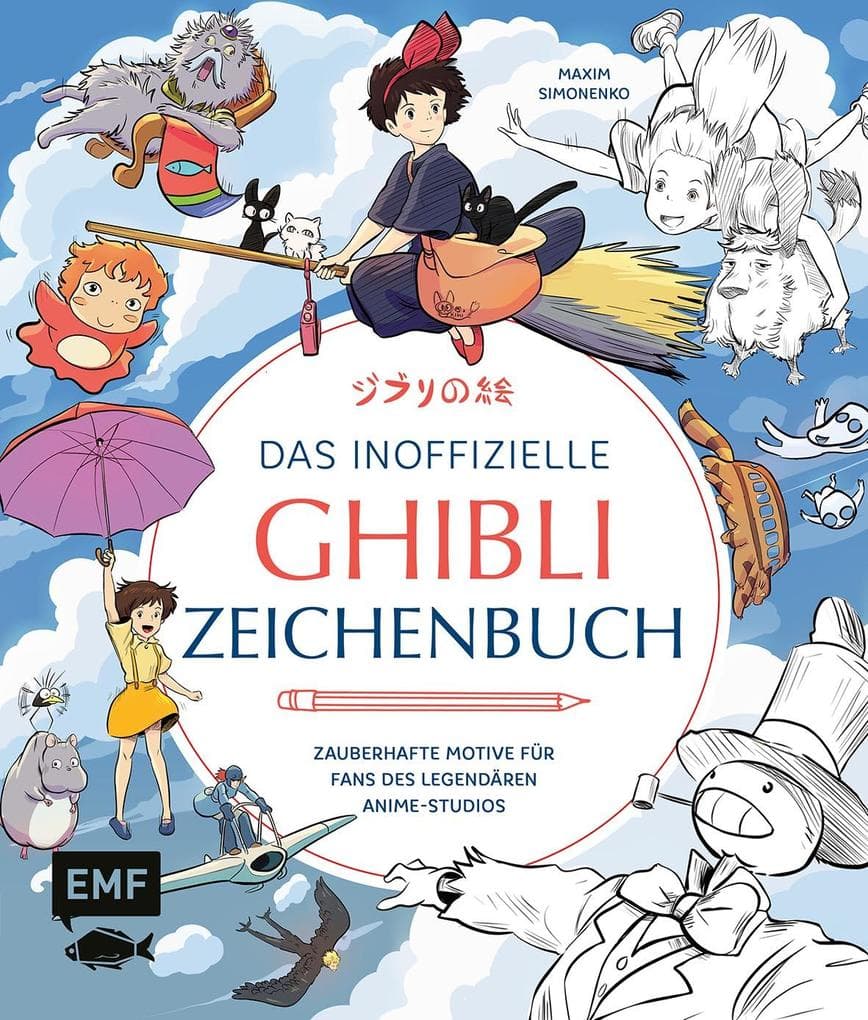 Das inoffizielle Ghibli-Zeichenbuch - Zauberhafte Motive für Fans des legendären Anime-Studios