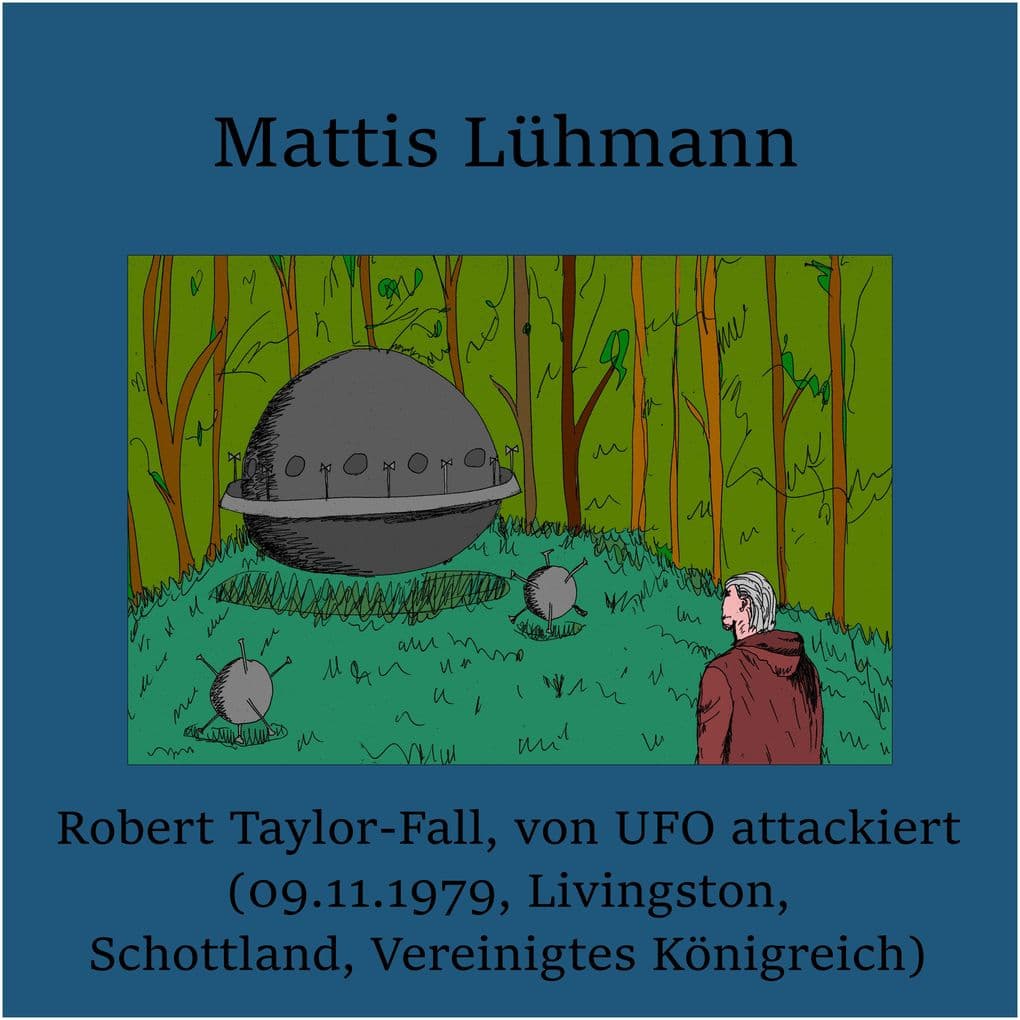 Robert Taylor-Fall, von UFO attackiert (09.11.1979 Livingston, Schottland, Vereinigtes Königreich)