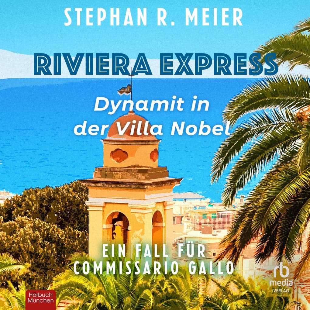 Riviera Express - Dynamit in der Villa Nobel