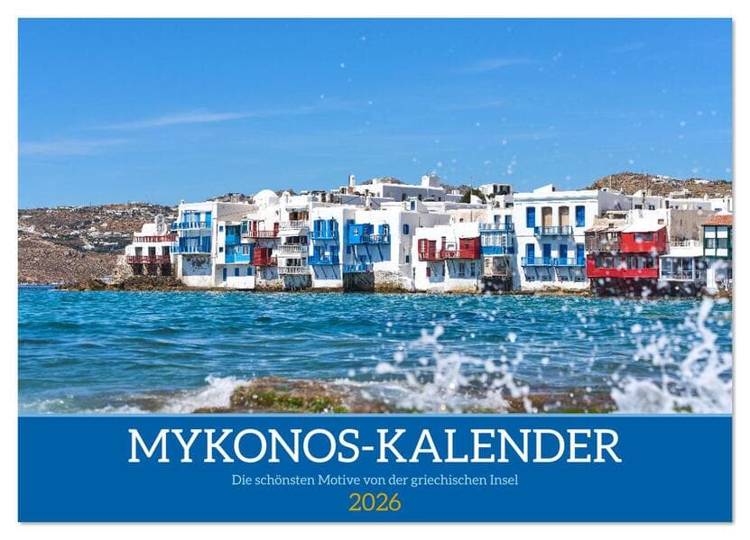 Griechenland - Mykonos Kalender (Wandkalender 2026 DIN A3 quer), CALVENDO Monatskalender