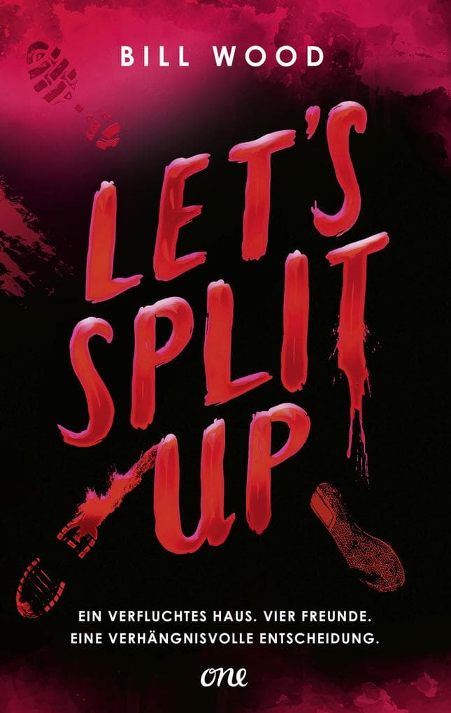 Let's Split Up - Ein verfluchtes Haus. Vier Freunde. Eine verhängnisvolle Entscheidung.