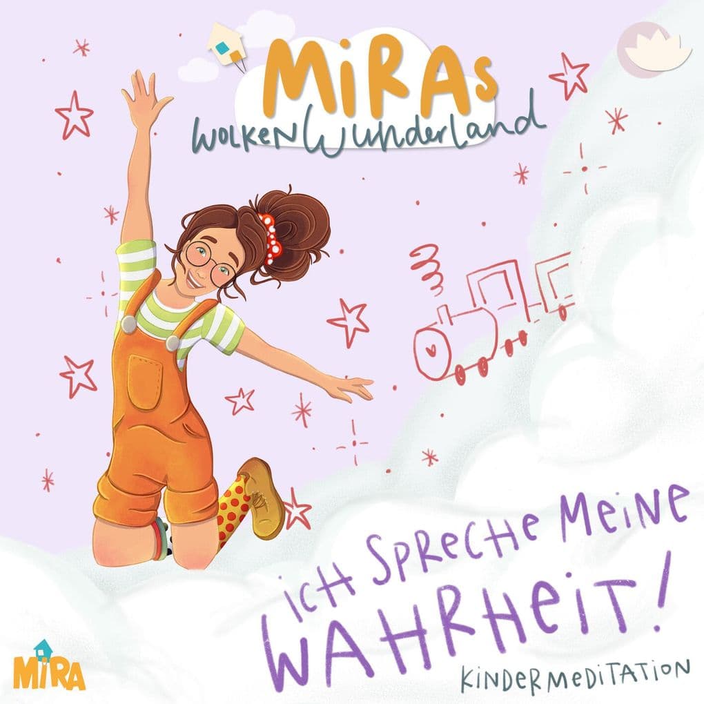 Kindermeditation: Ich spreche meine Wahrheit! MiRAs Wolkenwunderland