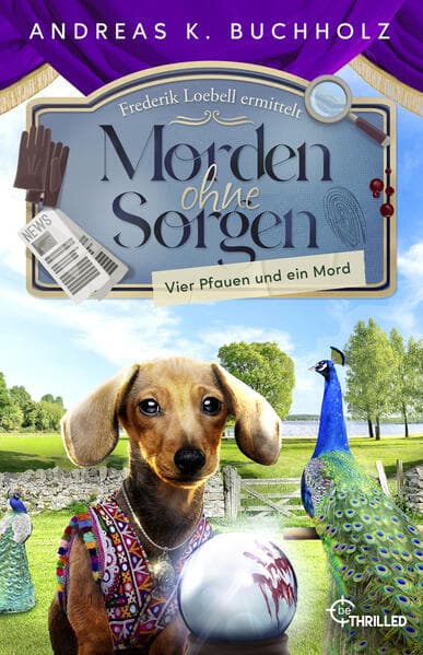 Morden ohne Sorgen - Vier Pfauen und ein Mord