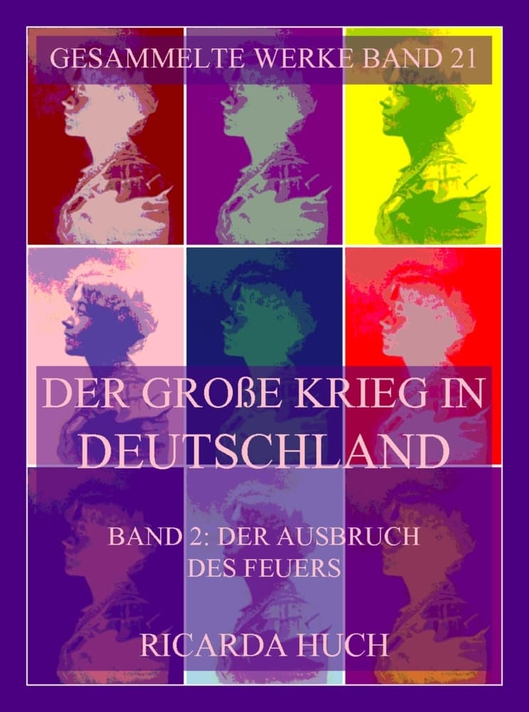 Der große Krieg in Deutschland, Band 2: Der Ausbruch des Feuers