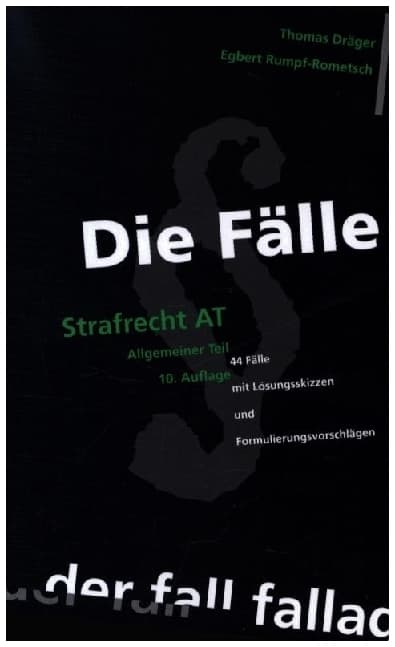 Die Fälle. Strafrecht AT
