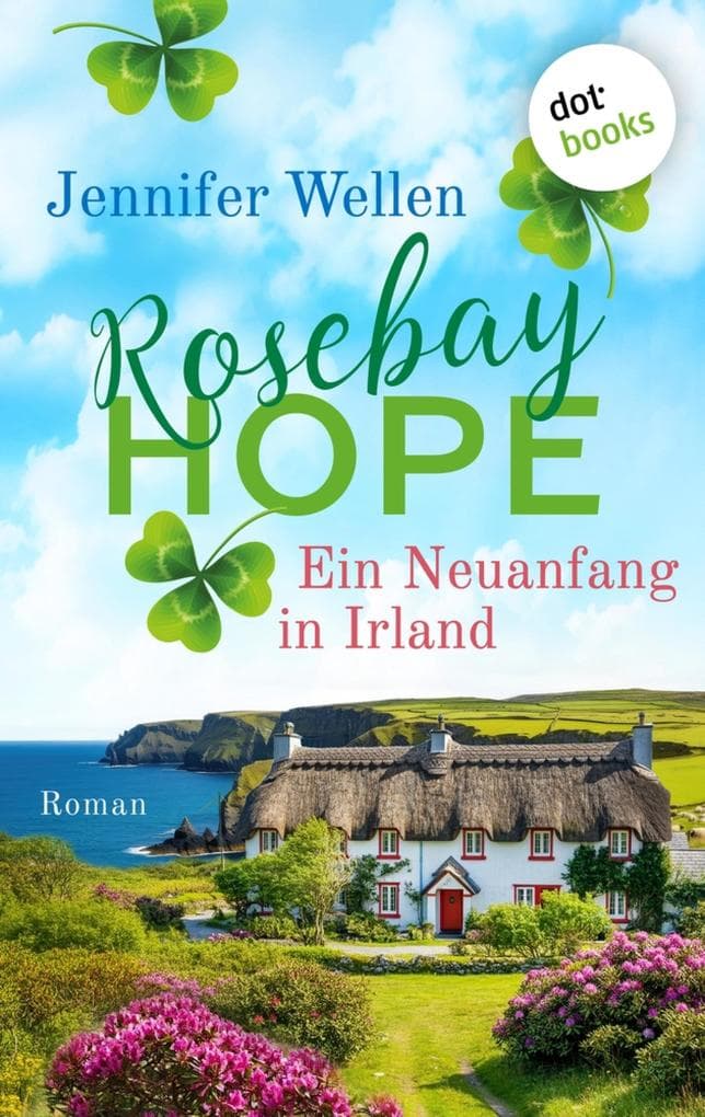 Rosebay Hope - Ein Neuanfang in Irland