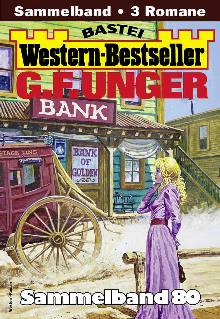 G. F. Unger Western-Bestseller Sammelband 80